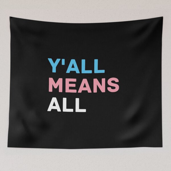 Item preview, Y'all Means All Trans Texas. Transgender Pride designed and sold by Subtle Pride Shop.