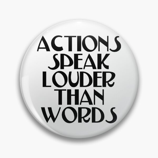 Item preview, Actions Speak Louder Than Words - Make A Difference designed and sold by JourneyCreative.