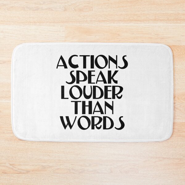 Item preview, Actions Speak Louder Than Words - Make A Difference designed and sold by JourneyCreative.