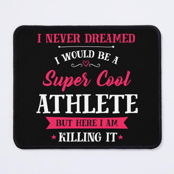 Item preview, Never Dreamed I Would Be A Super Cool Athlete Essential T-Shirt designed and sold by krnnvrstacy.
