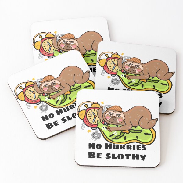 Item preview, No Hurries Be Slothy designed and sold by Ms-Wgaf.