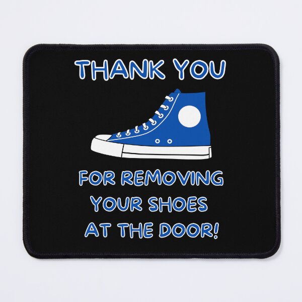 Item preview, Thank You For Removing Your Shoes At The Door! designed and sold by MojaveTradePost.