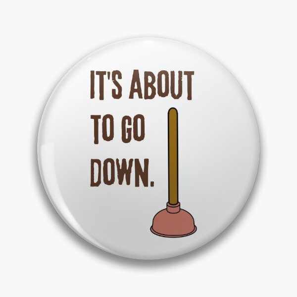 Item preview, It's About To Go Down - Funny Plumber Gift - Toilet Humor designed and sold by Sophie’s Tees.
