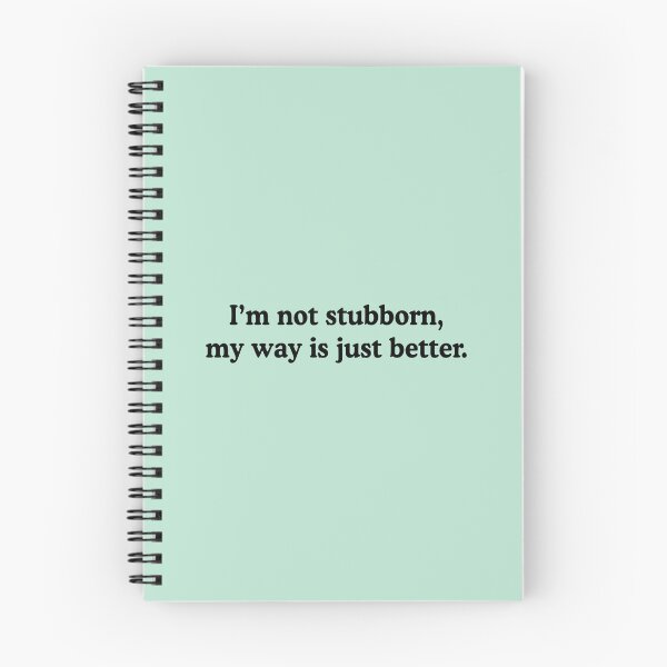 Item preview, I'm Not Stubborn Funny Stubborn People Humor designed and sold by allysmar.