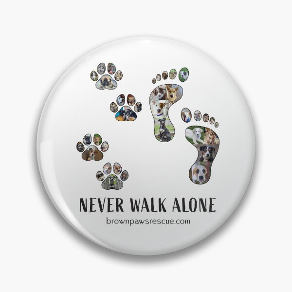Item preview, Never Walk Alone designed and sold by BrownPawsRescue.