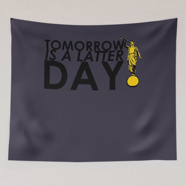 Item preview, People Call Me latter day saints god Tomorrow Is A Latter Day designed and sold by PaulMulenix87.