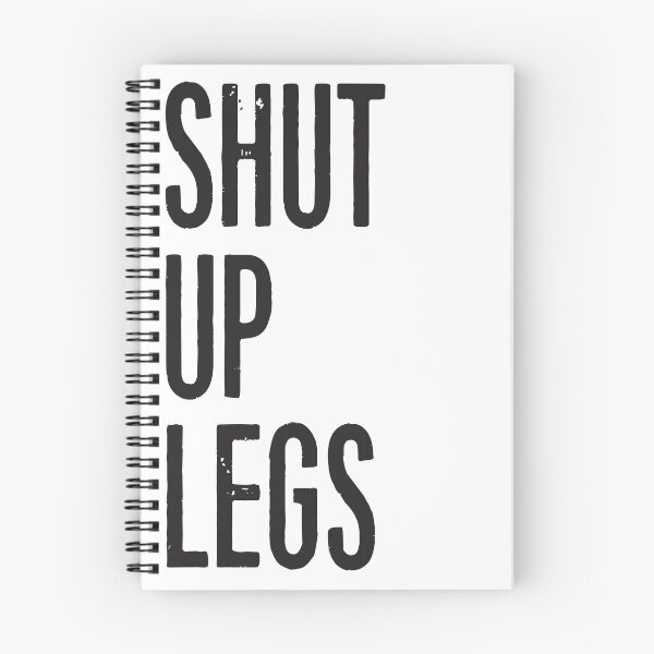 Item preview, SHUT UP LEGS designed and sold by Benny Hill Designs.