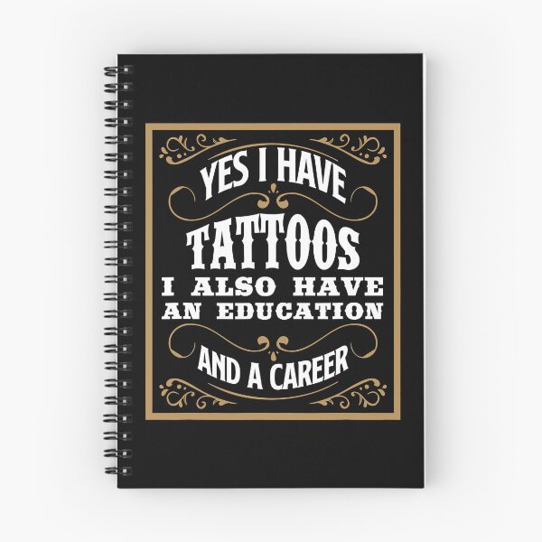 Item preview, Yes I Have Tattoos I Also Have An Education And A Career Education Career Funny Tattoo Gift designed and sold by GardNewerd.