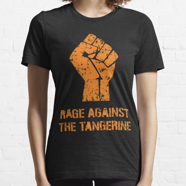 Rage Against the Tangerine Essential T-Shirt