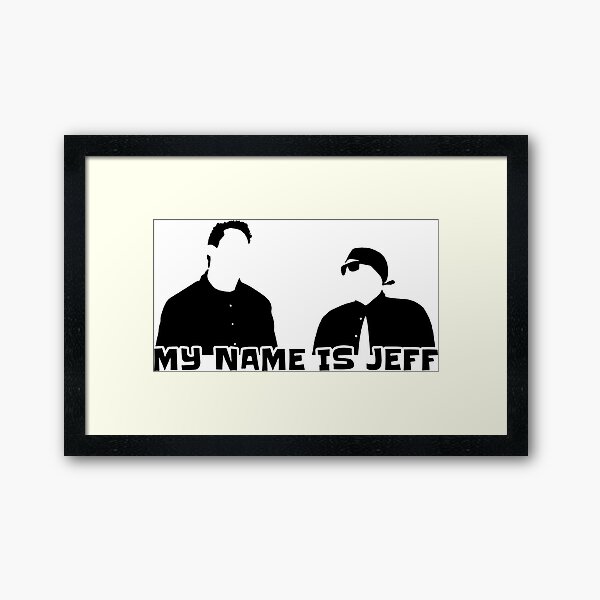 My name is Jeff Framed Art Print
