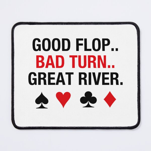 Item preview, Poker - Flop, Turn, River designed and sold by BigStkShortStk.