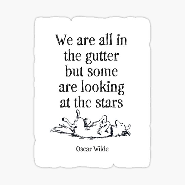 We are all in the gutter (Oscar Wilde Sticker) – Big Moods