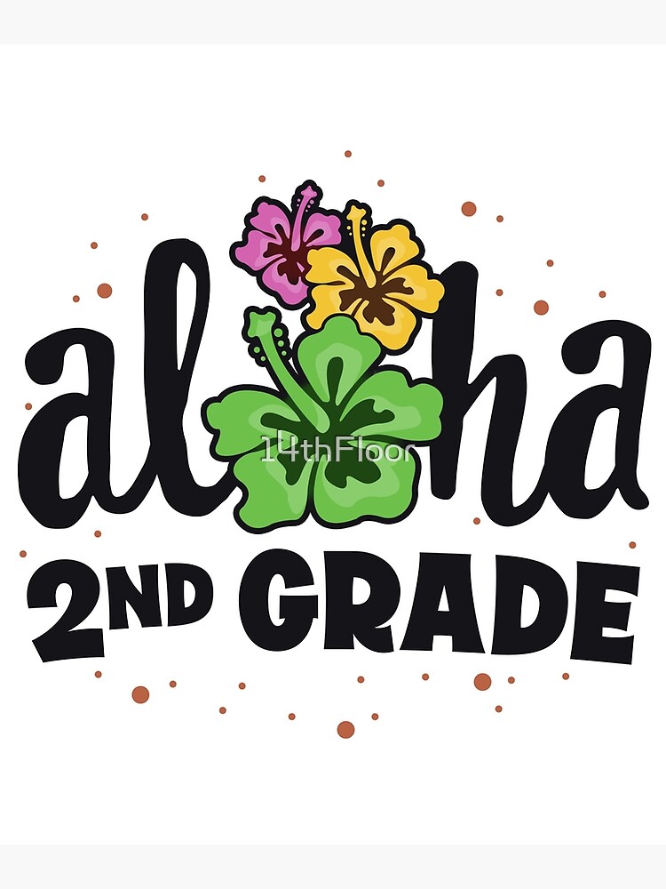 aloha-2nd-grade-second-teacher-first-day-back-to-school-poster-for