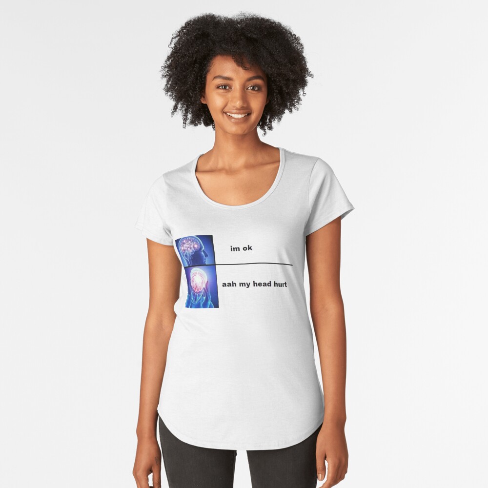 Expanding Brain Womens Premium T Shirt By PaulMomotte Redbubble