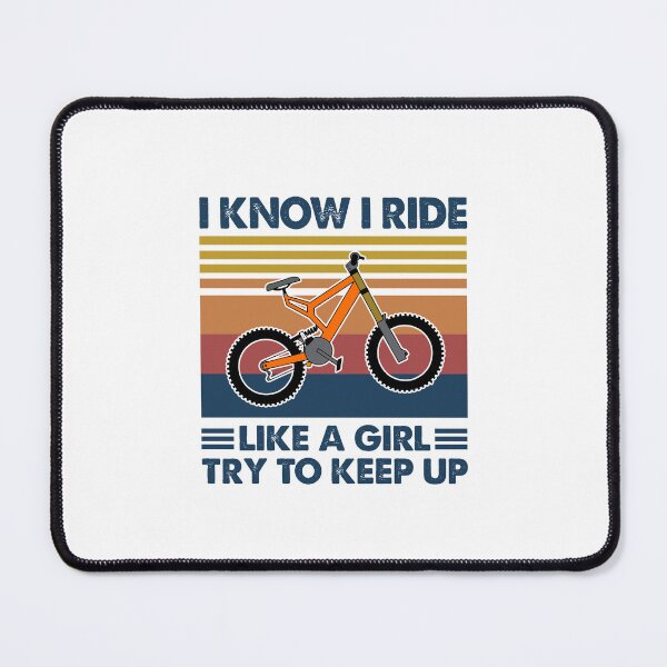 Item preview, I know i ride like a girl try to keep up_ Bmx designed and sold by HayleyAnn79.
