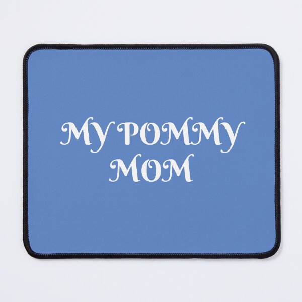 Item preview, MY POMMY MOM designed and sold by Andy1503.