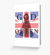 God Save the Queen Greeting Card