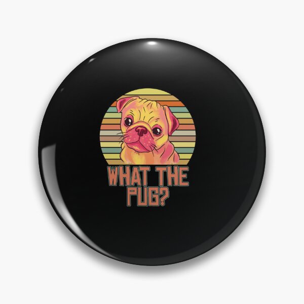 Item preview, FUNNY DOG DESIGNS WHAT THE PUG designed and sold by sobriowslen.