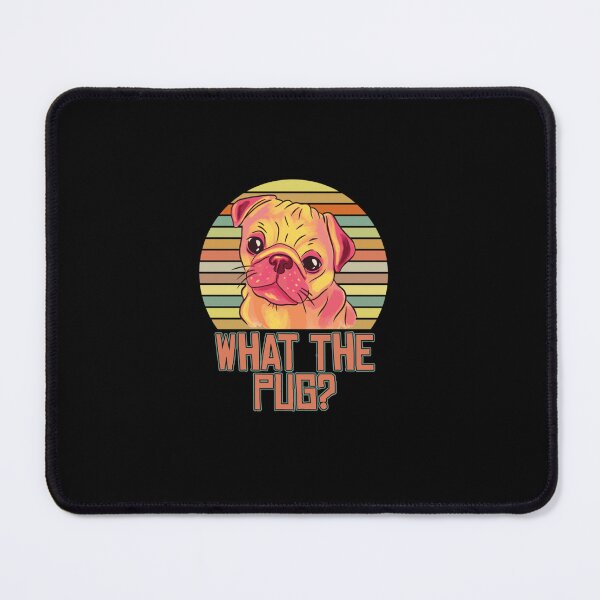 Item preview, FUNNY DOG DESIGNS WHAT THE PUG designed and sold by sobriowslen.