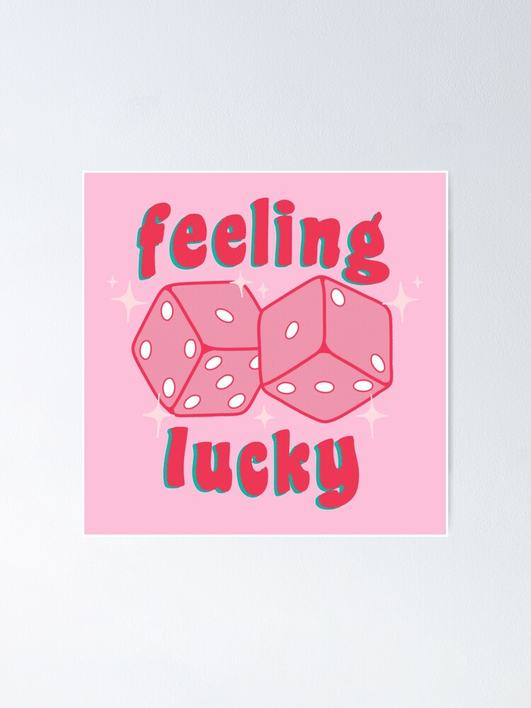 Feeling Lucky Poster 