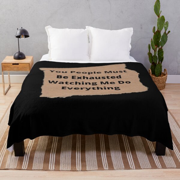 Item preview, You People Must Be Exhausted Watching Me Doing Everything - Funny and cute T-Shirts Quotes designed and sold by Designspot2020.