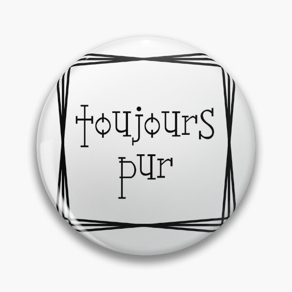 Item preview, Toujours Pur - Siempre puro - Idioma francés designed and sold by JourneyCreative.