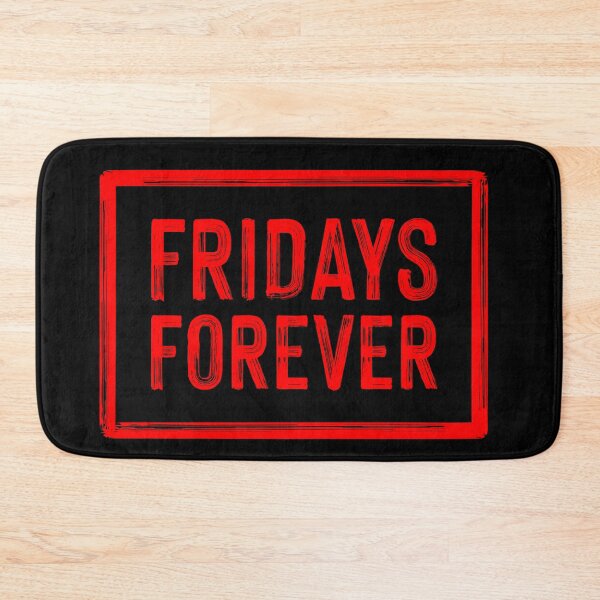 Item preview, Fridays Forever designed and sold by johnnyp1975.