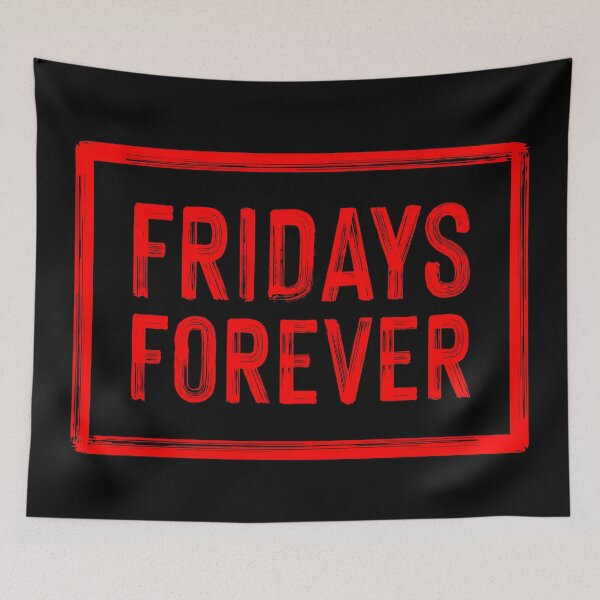Item preview, Fridays Forever designed and sold by johnnyp1975.