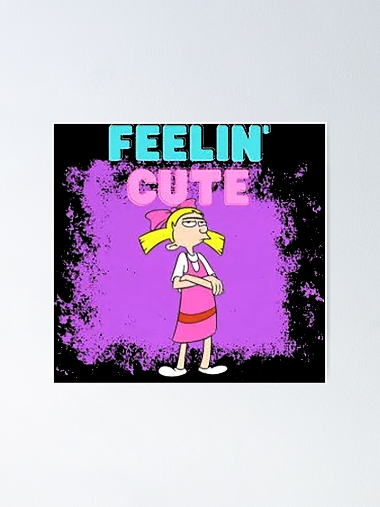 "Feelin Cute" Poster for Sale by hicgembngt Redbubble