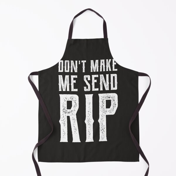 Item preview, Dont make me send Rip. Rip Wheeler Classic designed and sold by harutamsma.