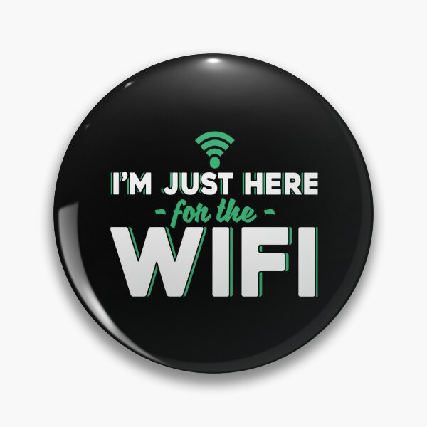Item preview, I Am Just Here For The Wifi designed and sold by JuxNdx.