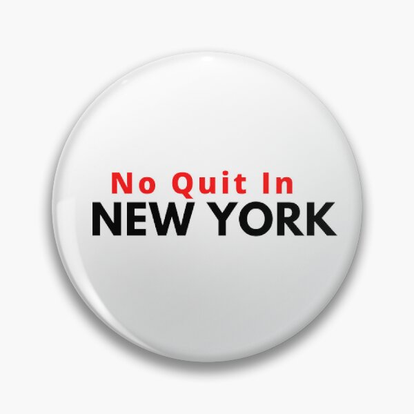 Item preview, No Quit In New York - funny quotes designed and sold by MrDesigner465.
