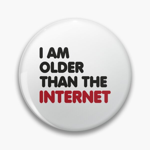 Item preview, I Am Older Than The Internet Funny IT Technology designed and sold by JuxNdx.