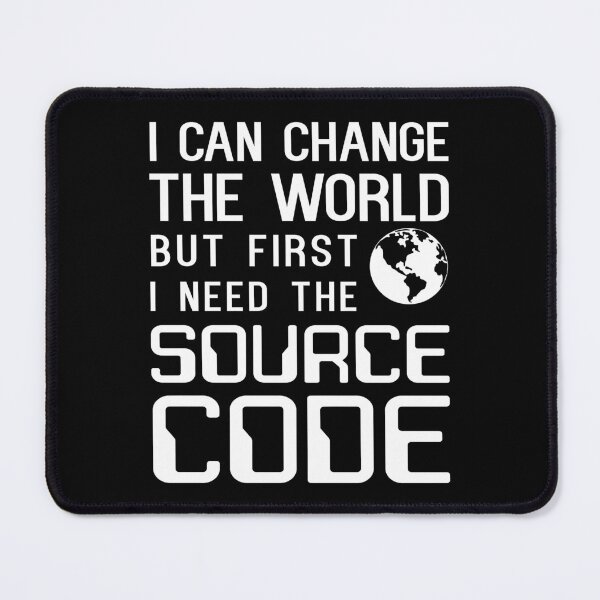 Item preview, I can change the world but first I need the source code funny coder designed and sold by JuxNdx.