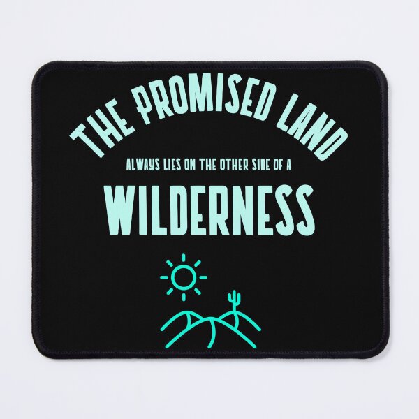 Item preview, The Promised Land lies beyond Wilderness designed and sold by promisedland360.