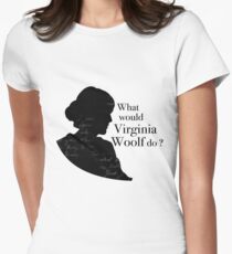 What would Virginia Woolf do ? Women's Fitted T-Shirt
