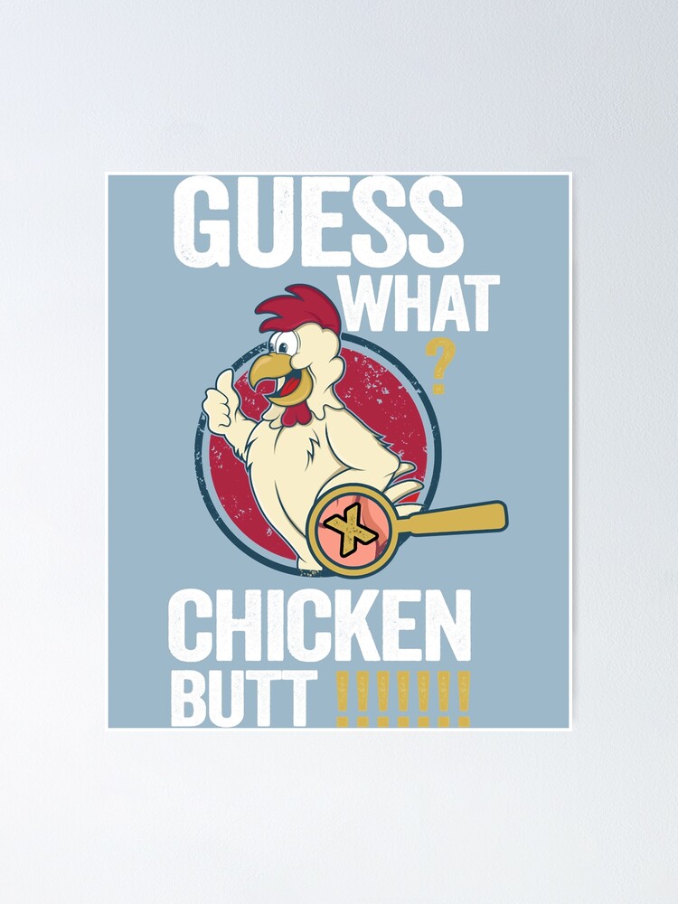 Funny Jokes For You Guess What Chicken Butt Classic Music Fans Poster For Sale By