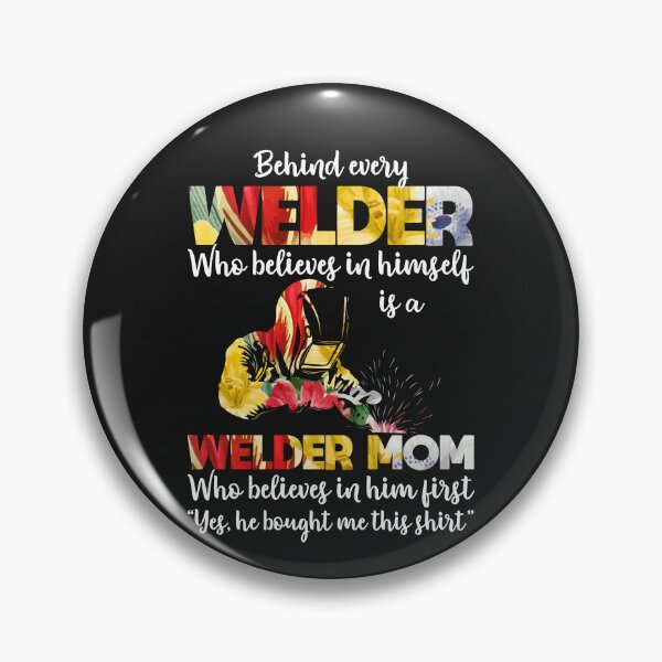 Item preview, Behind Every Welder Who Believe In... designed and sold by Tee Hub.