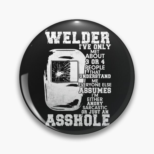 Item preview, Welder I've Only Met About 3 Or 4 People That Understand designed and sold by Tee Hub.