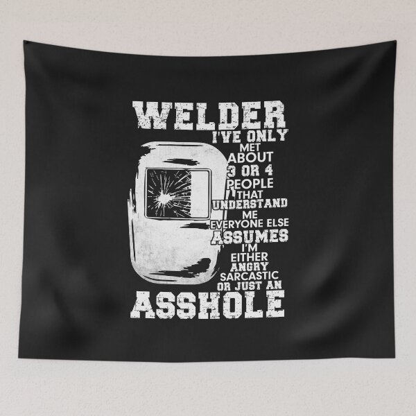 Item preview, Welder I've Only Met About 3 Or 4 People That Understand designed and sold by Tee Hub.