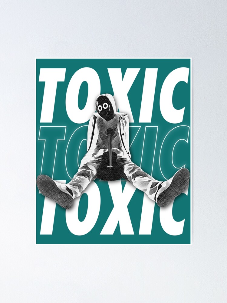 Toxic — BoyWithUke