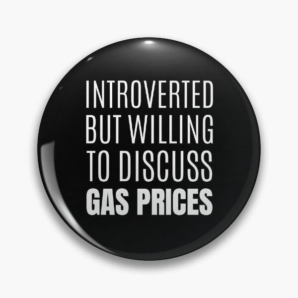 Item preview, Introverted but willing to discuss gas prices designed and sold by Happy-PrintZ.