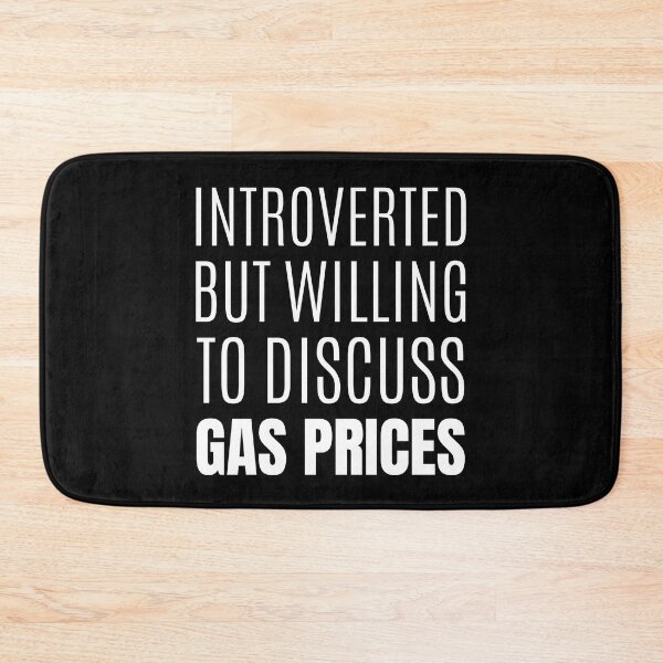 Item preview, Introverted but willing to discuss gas prices designed and sold by Happy-PrintZ.