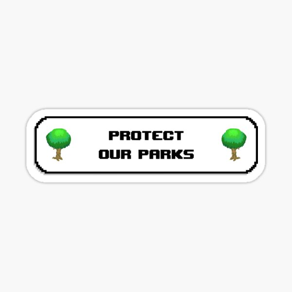 "Protect Our Parks Land Conservation " Sticker for Sale by