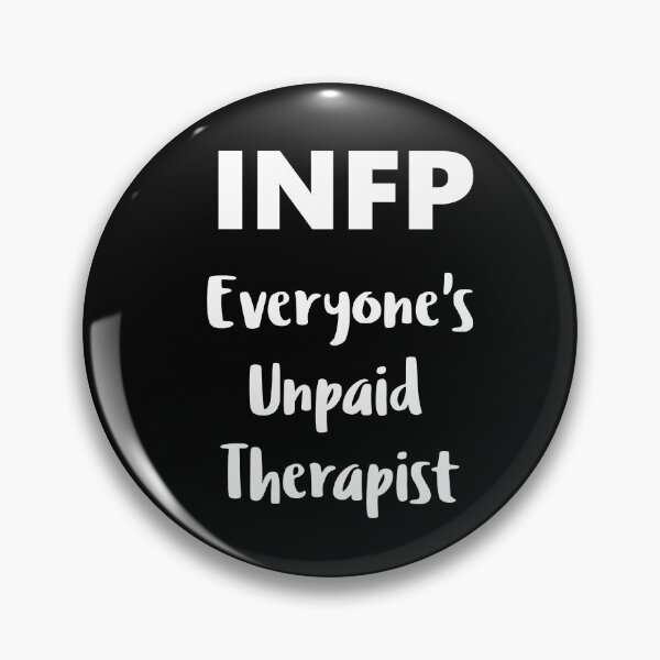 Item preview, INFP: Everyone's Unpaid Therapist designed and sold by oneofmykind.
