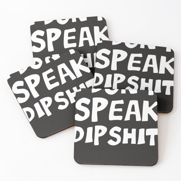 Item preview, I dont speak dipshit (white on black) Classic designed and sold by harutamsma.