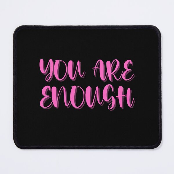 Item preview, You Are Enough designed and sold by Peter Stawicki.