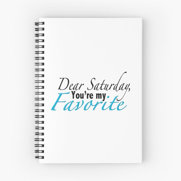 Item preview, Dear Saturday, You're My Favorite designed and sold by MightyFineGoods.