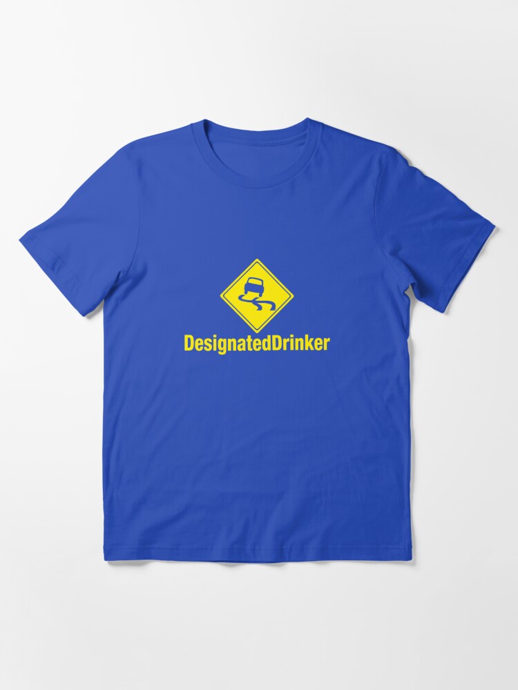 Thumbnail 2 of 7, Essential T-Shirt, Designated Drinker designed and sold by TeesBox.