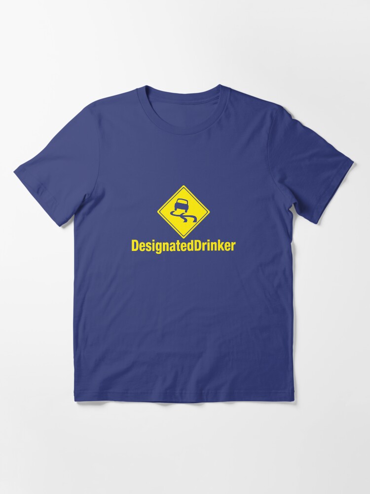 Alternate view of Designated Drinker Essential T-Shirt